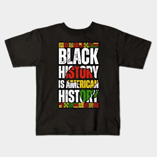 Black History Is American History Patriotic African American Kids T-Shirt